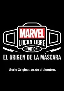 Marvel Lucha Libre Edition: El origen de la mÄ‚Ë‡scara poster