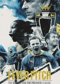 Fever Pitch: The Battle for the Premier League afişi