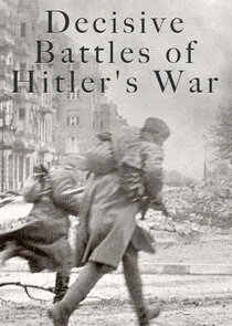 Decisive Battles of Hitlers War Poster