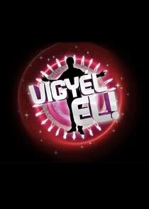 VigyÄ‚Â©l el! poster