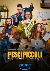 Plakat Pesci Piccoli: Un' agenzia, molte idee, poco budget