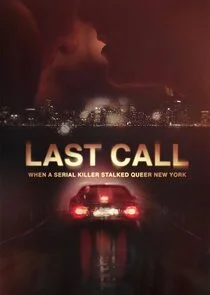 Affiche de Last Call: When a Serial Killer Stalked Queer New York