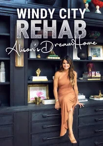 Windy City Rehab: Alison's Dream Home poster
