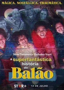 A SuperfantÄ‚Ë‡stica HistÄ‚Ĺ‚ria do BalÄ‚Ĺo poster