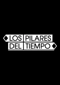 Affiche de Los pilares del tiempo
