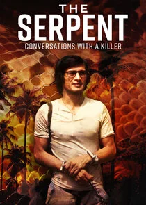 Affiche de The Serpent: Conversations with a Killer