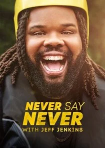 Plakat Never Say Never with Jeff Jenkins