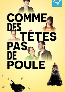 Comme des tÄ‚Ĺžtes pas de poule afişi