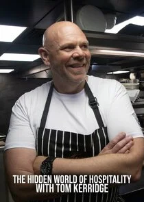 The Hidden World of Hospitality with Tom Kerridge poster