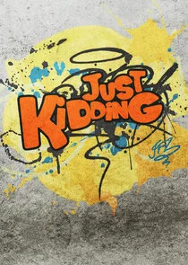 Just Kidding afişi