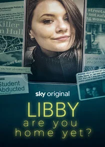 Affiche de Libby, Are You Home Yet?