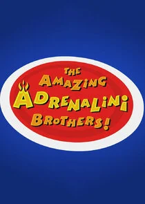 The Amazing Adrenalini Brothers afişi