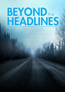 Affiche de Beyond the Headlines: The Series