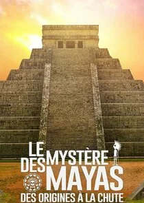 Póster de Le MystÄ‚Â¨re des Mayas, des origines Ä‚Â  la chute