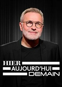 Hier, aujourd'hui, demain poster