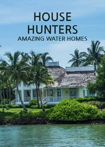House Hunters: Amazing Water Homes poster