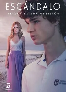 Affiche de Escándalo: Relato de una obsesión