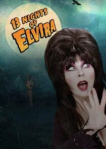 Poster di 13 Nights of Elvira
