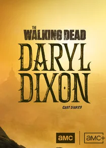 Póster de The Walking Dead: Daryl Dixon: Cast Diaries