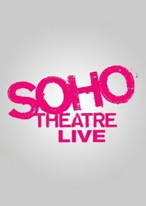 Soho Theatre Live Poster
