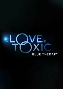 Póster de In Love & Toxic: Blue Therapy