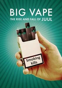 Póster de Big Vape: The Rise and Fall of Juul