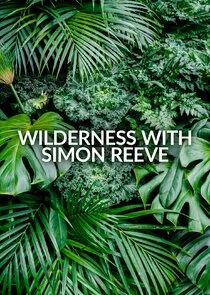 Plakat Wilderness with Simon Reeve