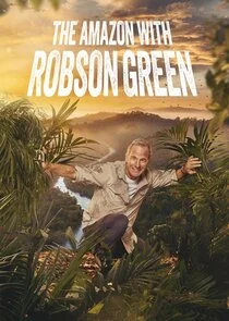 Plakat Into the Amazon with Robson Green