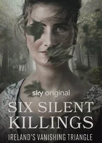Affiche de Six Silent Killings: Ireland's Vanishing Triangle