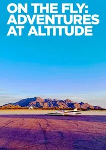 Póster de On the Fly: Adventures at Altitude