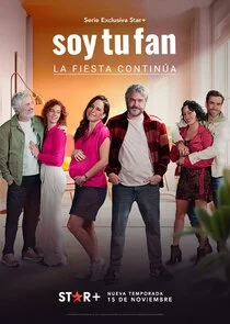 Poster di Soy tu fan. La fiesta continua