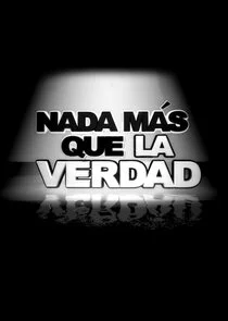 Póster de Nada mÄ‚Ë‡s que la verdad