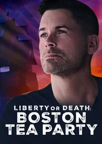 Póster de Liberty or Death: Boston Tea Party