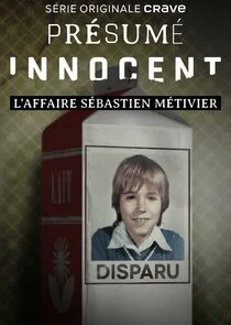 Affiche de Présumé innocent : l'affaire Sébastien Métivier
