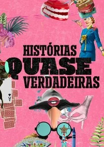 Póster de HistÄ‚Ĺ‚rias Quase Verdadeiras