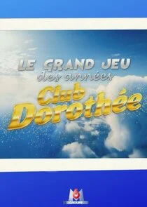 Póster de Le Grand Jeu des annÄ‚Â©es Club DorothÄ‚Â©e