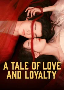 A Tale of Love and Loyalty