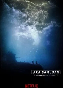 Pôster de ARA San Juan: O Submarino que Desapareceu