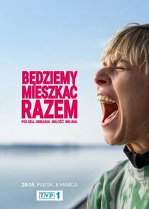 BĂ„â„˘dziemy mieszkaĂ„â€ˇ razem Poster