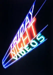 Plakat Friday Night Videos