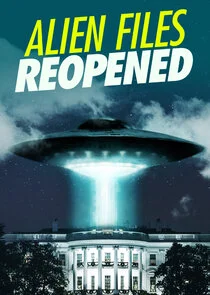 Alien Files Reopened Poster