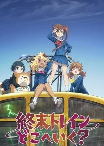 Poster di Shuumatsu Train Doko e Iku?