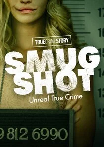 Affiche de True Crime Story: Smugshot