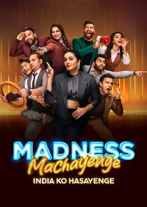 Poster di Madness Machayenge - India Ko Hasayenge