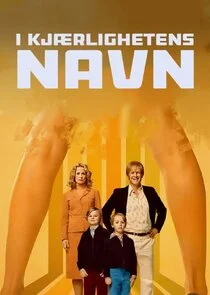 Poster di I kjÄ‚Â¦rlighetens navn