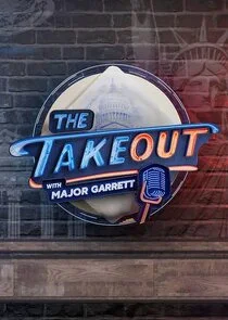 Póster de The Takeout with Major Garrett