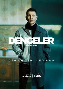 Póster de Dengeler: Biri Olmak