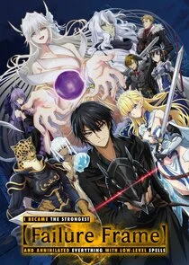 Plakat Failure Frame: I Became the Strongest and Annihilated Everything with Low-Level Spells