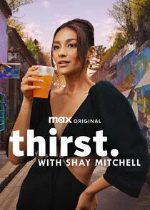 Thirst with Shay Mitchell afişi