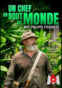 Póster de Un chef au bout du monde avec Philippe Etchebest